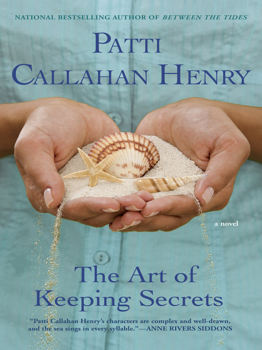 Title details for The Art of Keeping Secrets by Patti Callahan Henry - Wait list